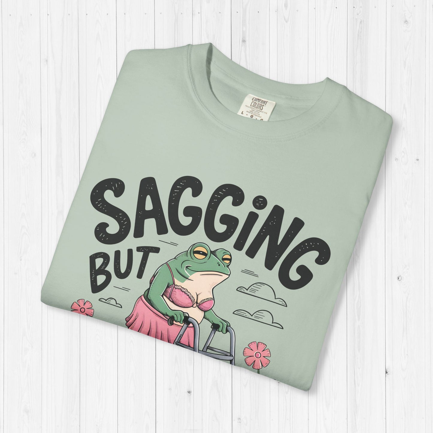 Sagging But Still Gagging Frog Shirt Oversized Graphic Tee