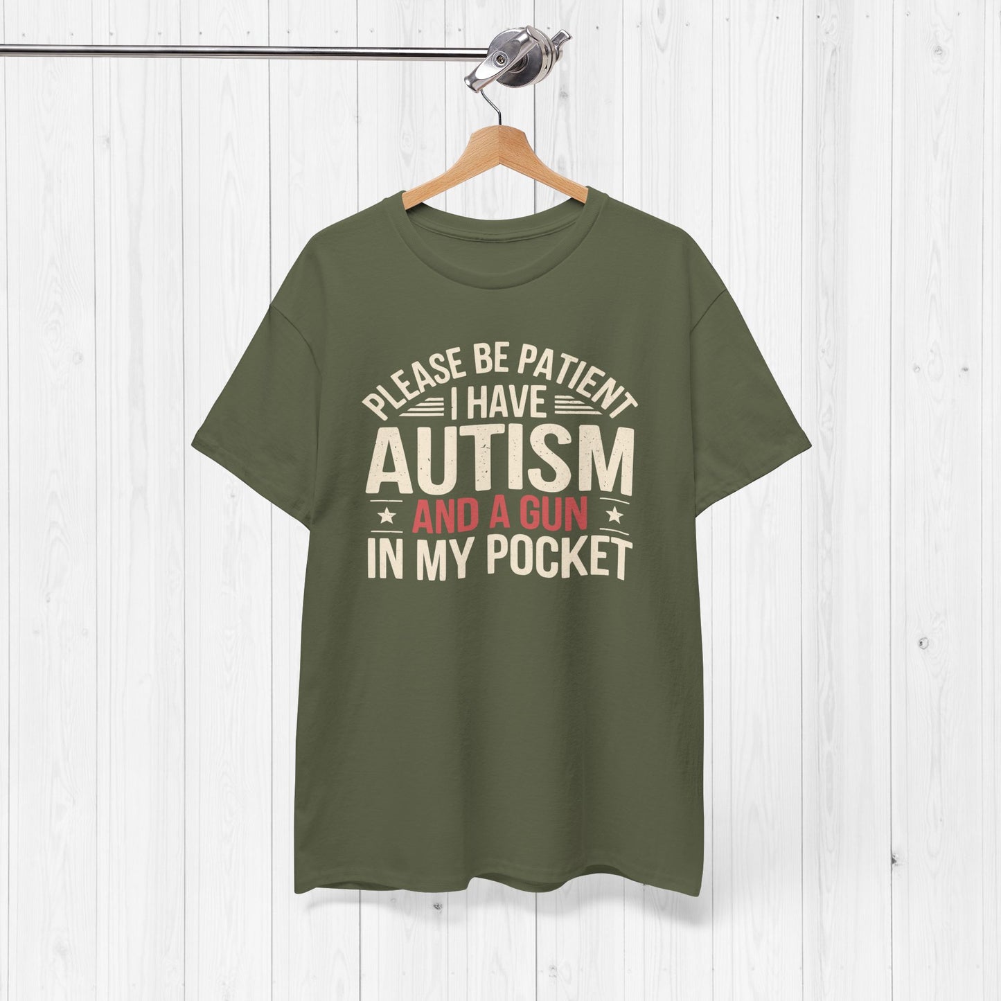 Please Be Patient I Have Autism & a Gun Shirt