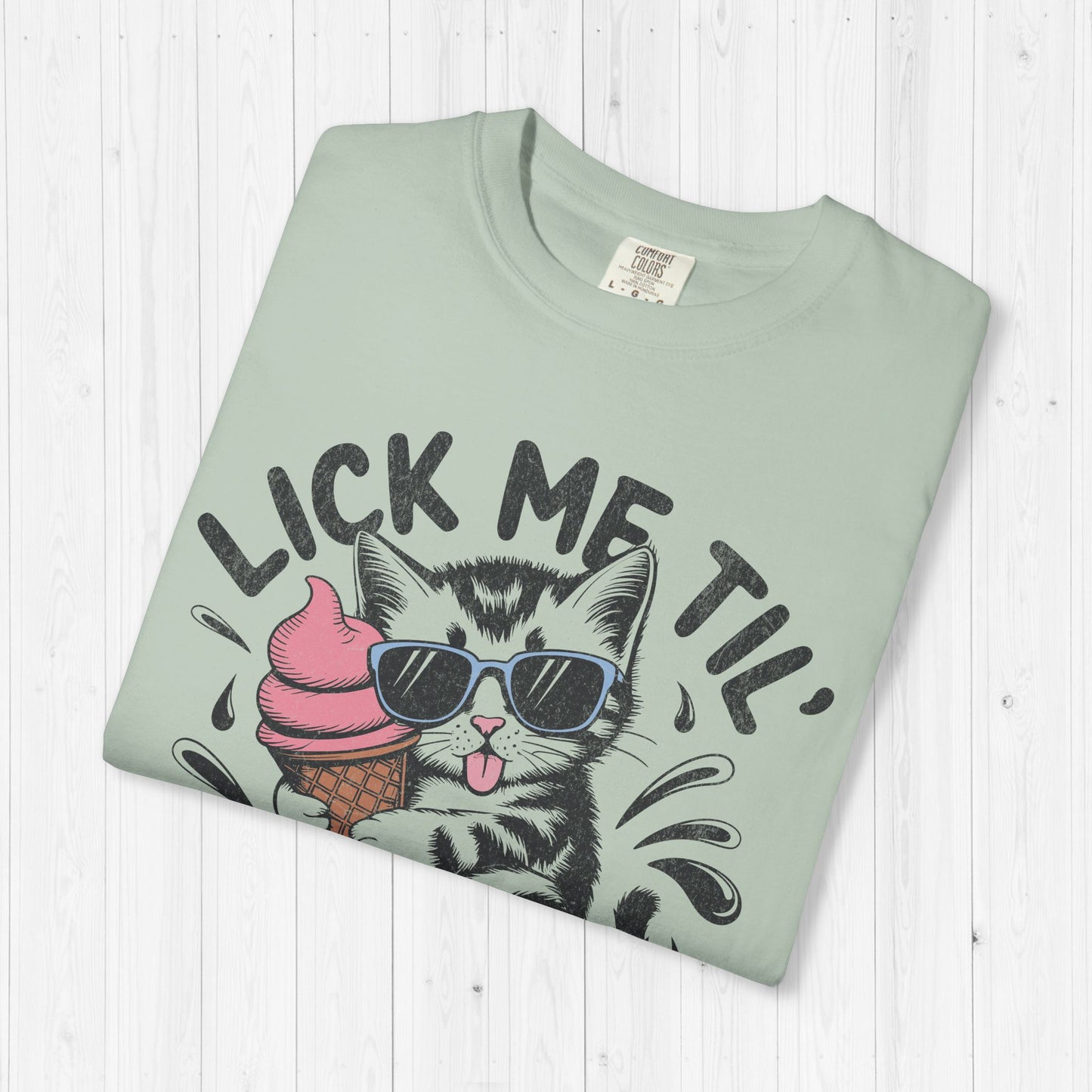Lick Me Til' Ice Cream Shirt – Funny Sassy Kitten Tee