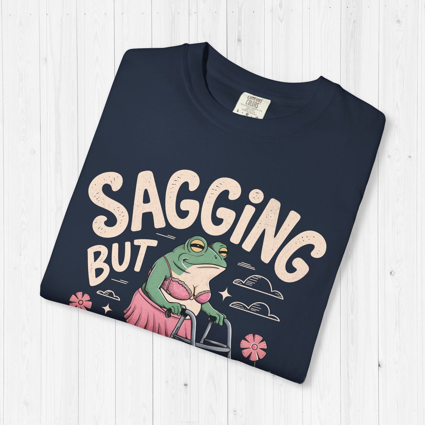 Sagging But Still Gagging Frog Shirt Oversized Graphic Tee