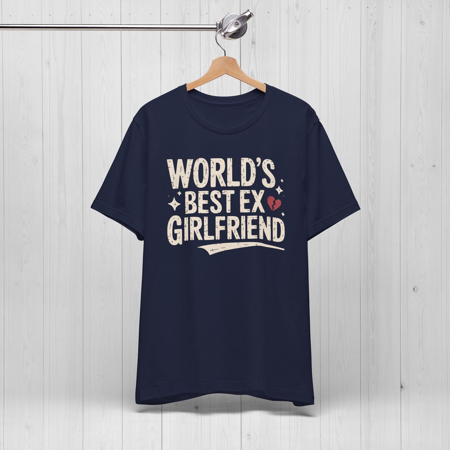 World’s Best Ex Girlfriend Shirt – Funny Breakup Meme Tee