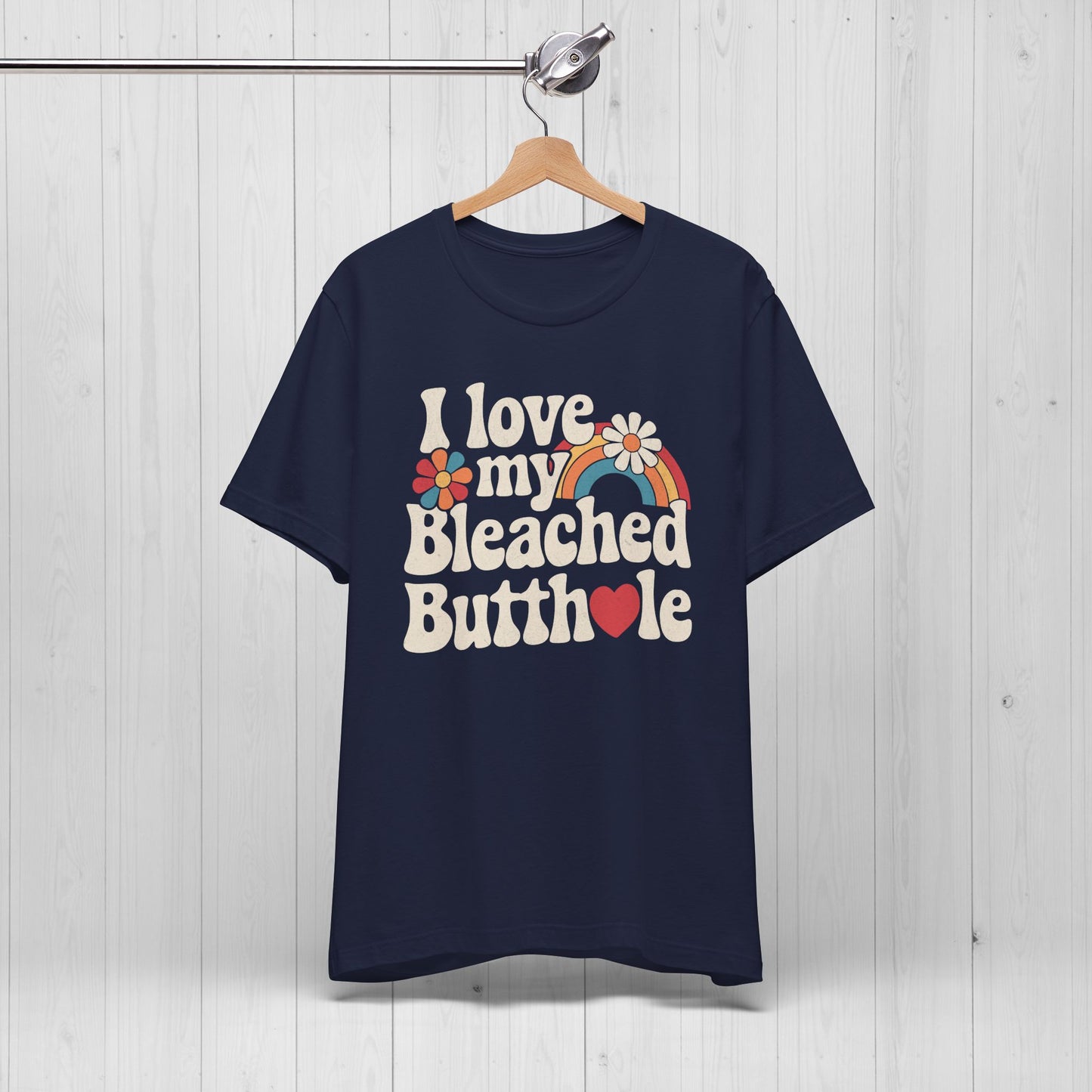 I Bleached Butthole Shirt – Funny Meme Tee
