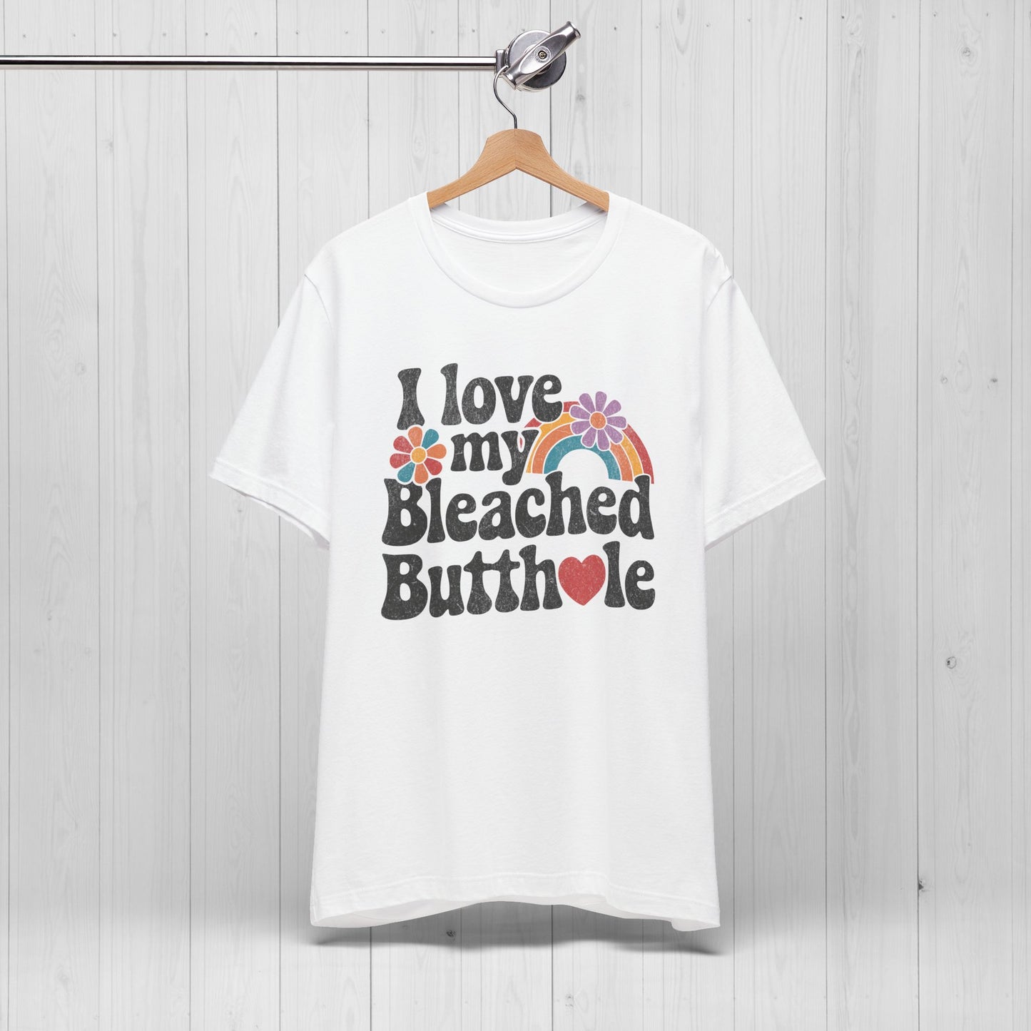 I Bleached Butthole Shirt – Funny Meme Tee