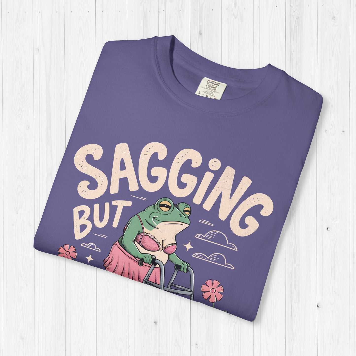 Sagging But Still Gagging Frog Shirt Oversized Graphic Tee