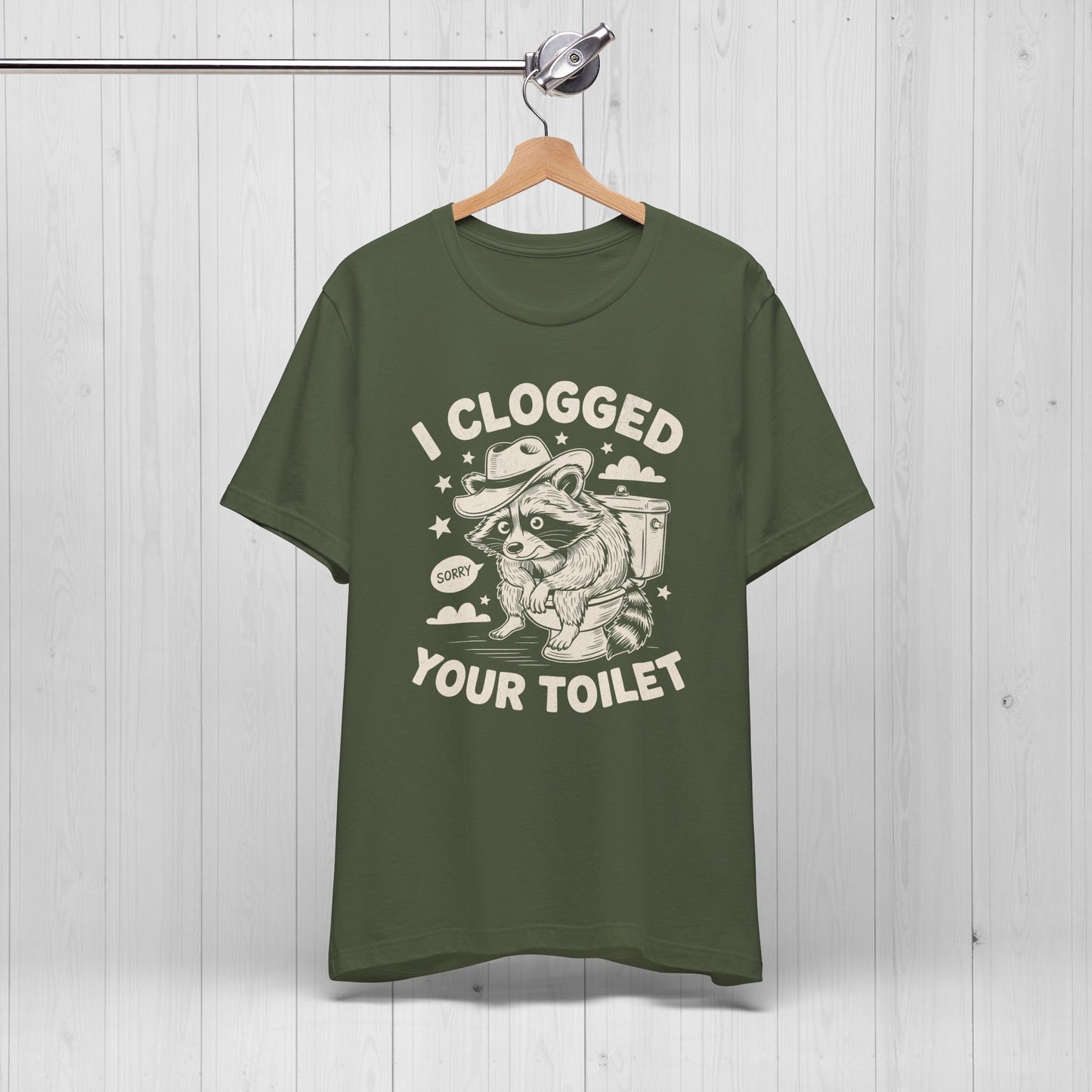 I Clogged Your Toilet Raccoon T-Shirt – Funny Plumber Tee