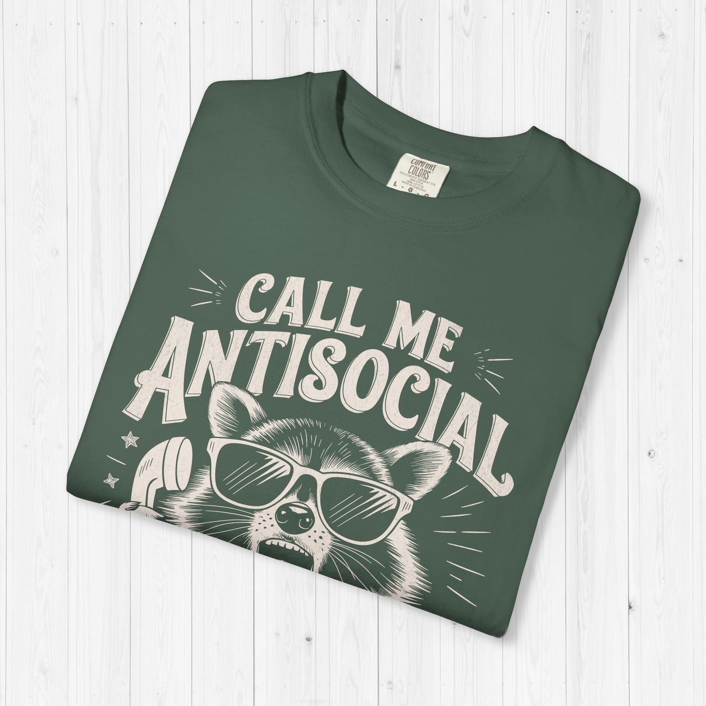 Call Me Anti Social But Don't Call Me Raccoon Tee