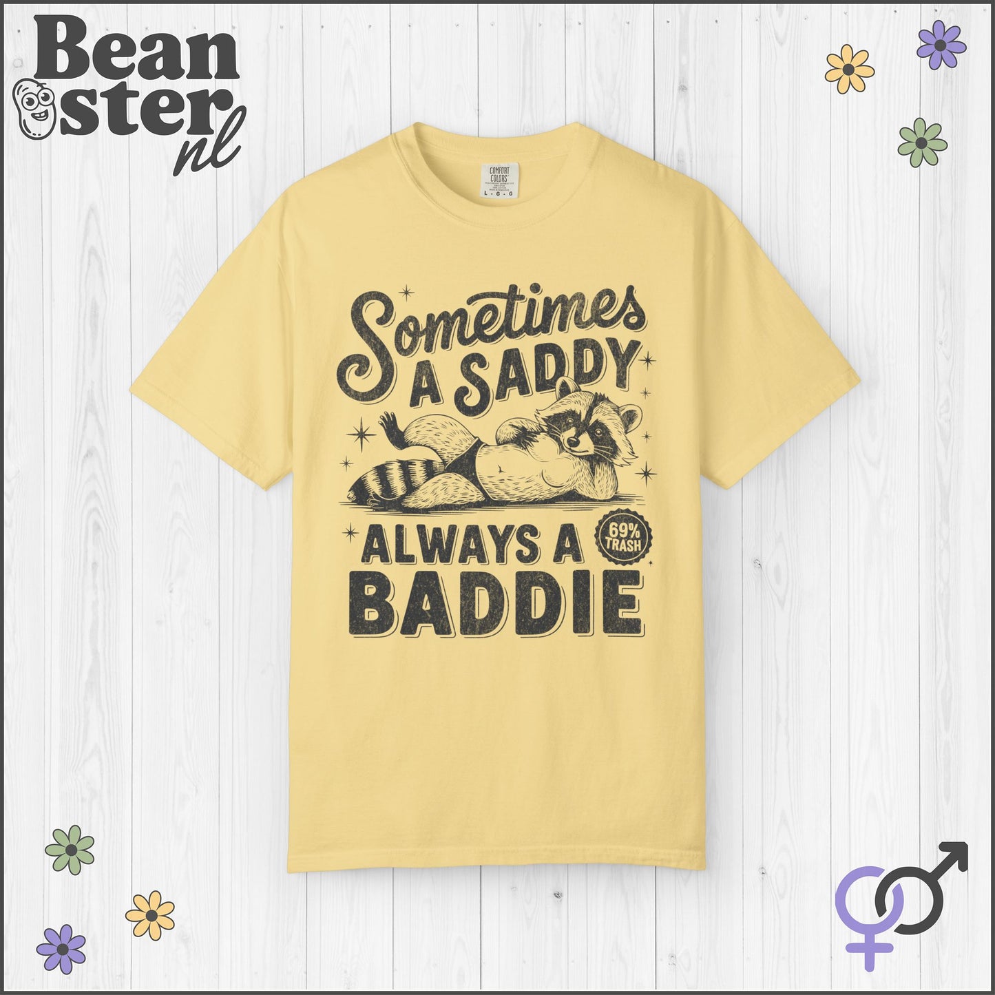Sometimes A Saddie Always A Baddie Raccoon Tee