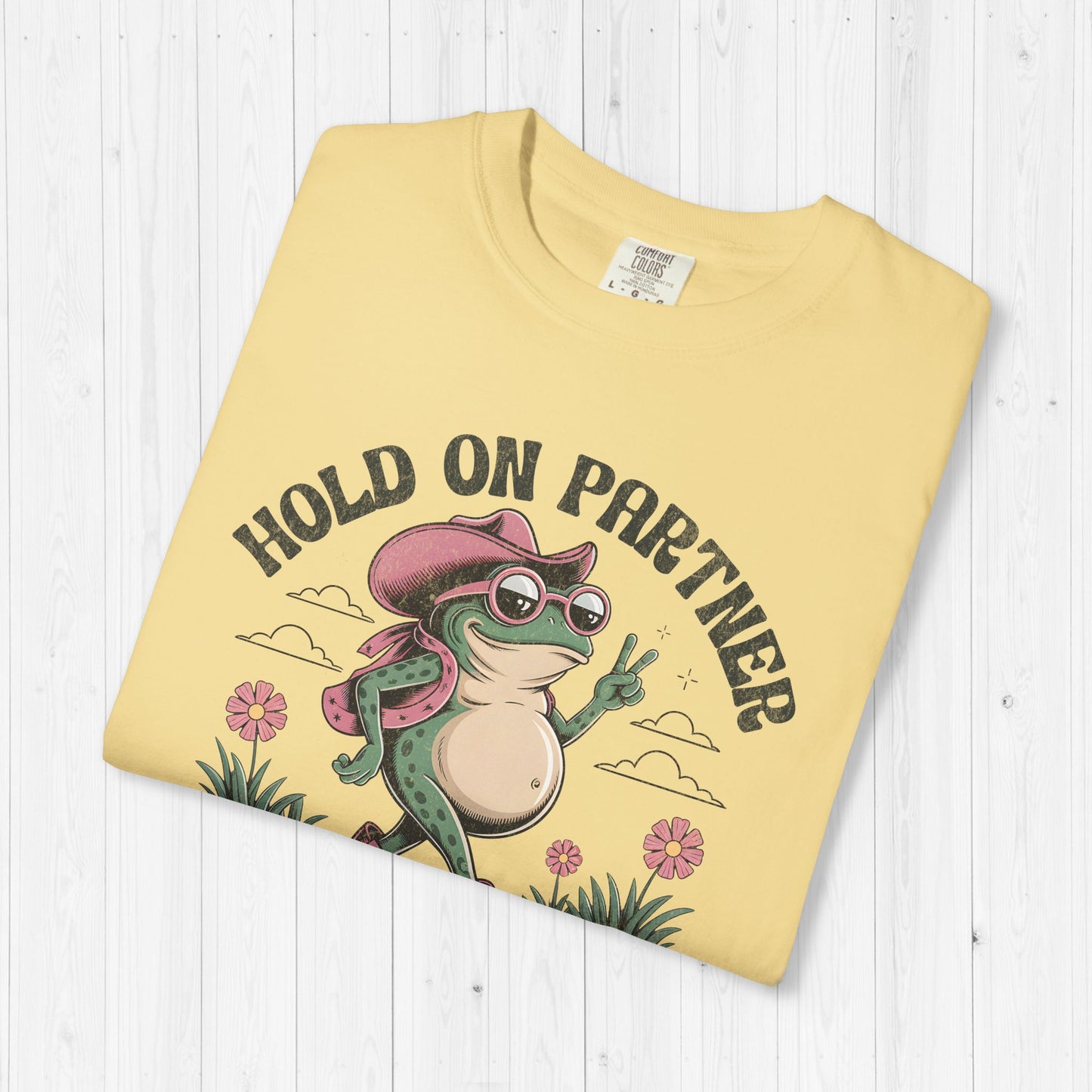 Hold On Partner I’m Growing a Little Buckaroo T-Shirt 🐸