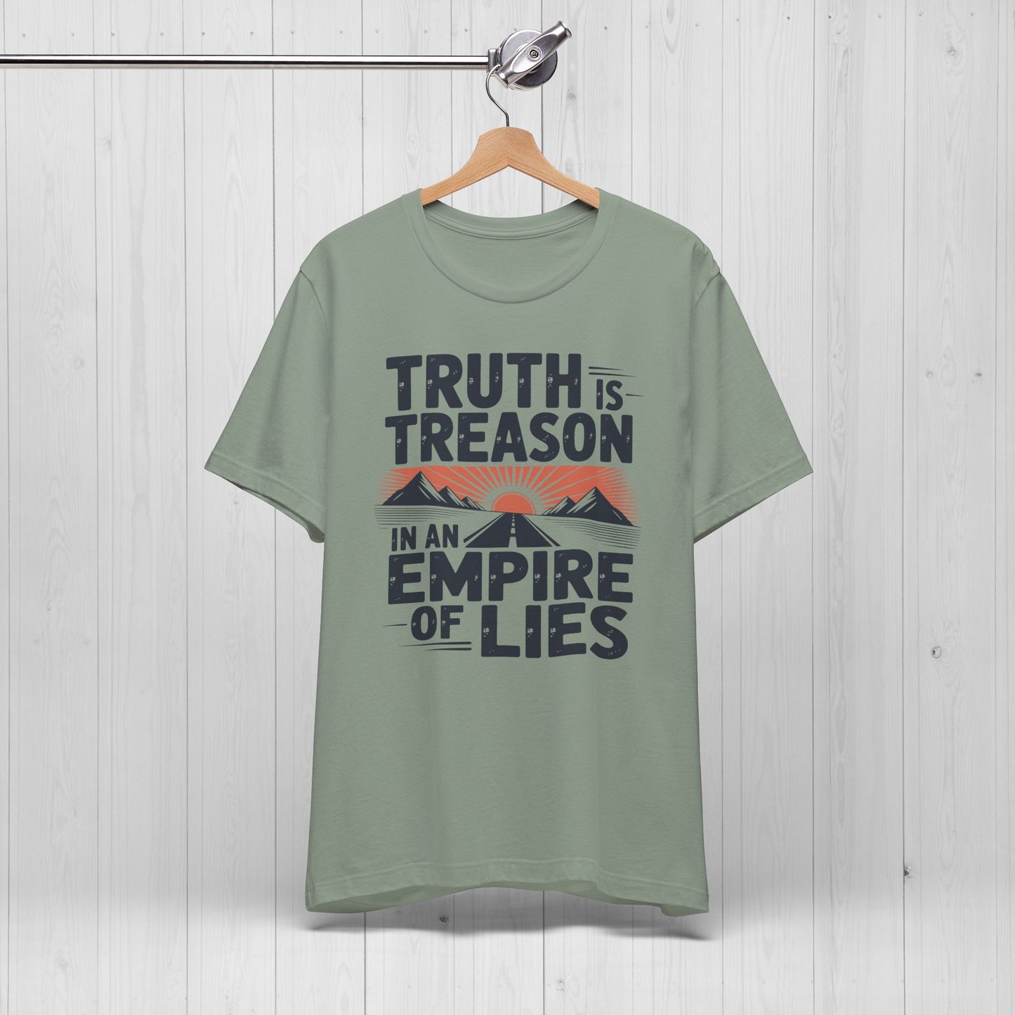 Truth Is Treason In An Empire Of Lies Shirt