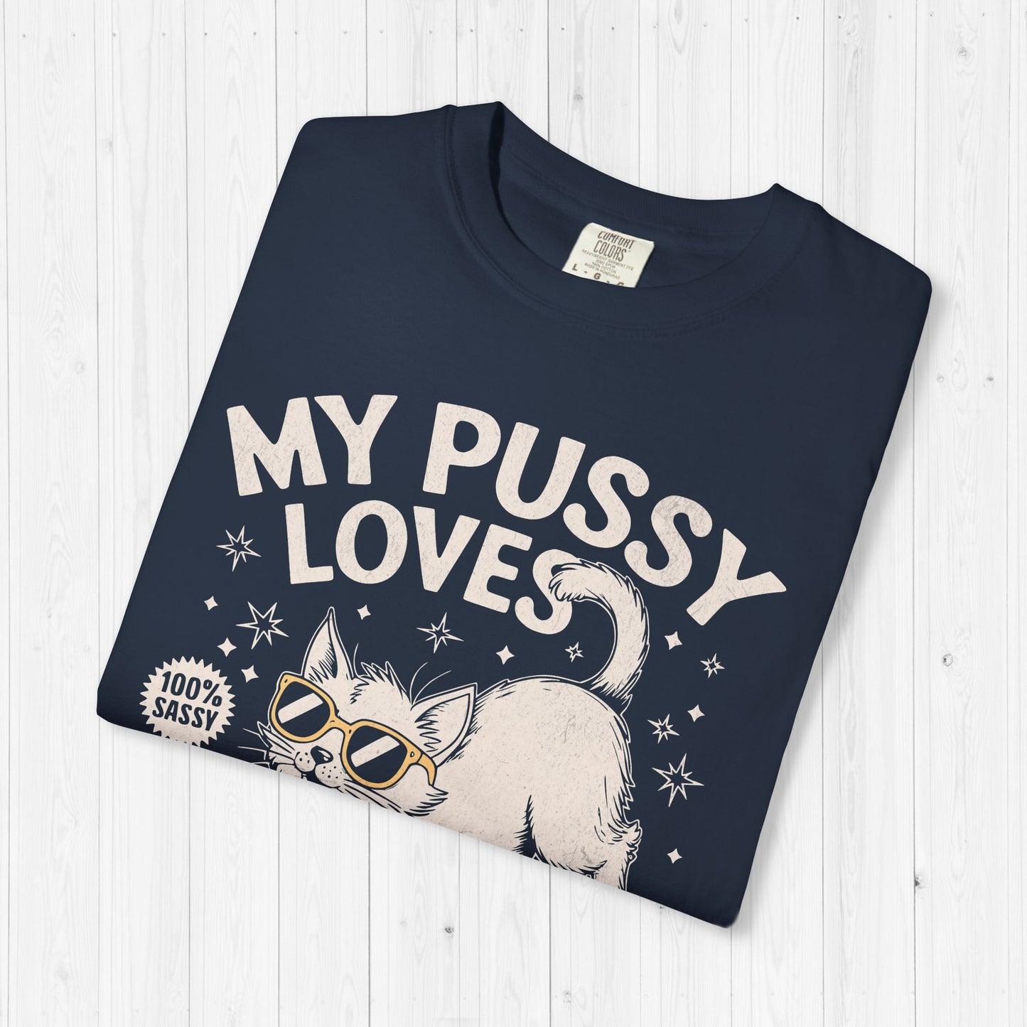 My Pussy Loves A Good Stretch Shirt