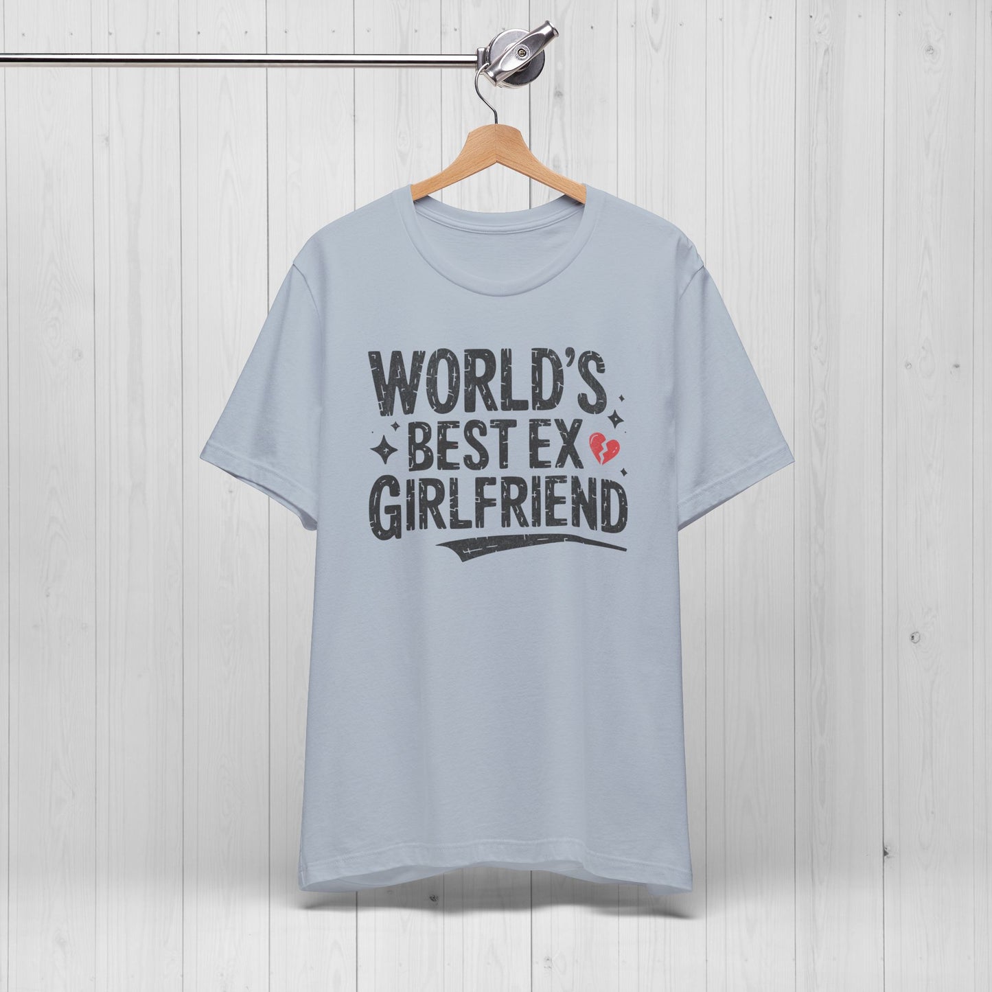 World’s Best Ex Girlfriend Shirt – Funny Breakup Meme Tee