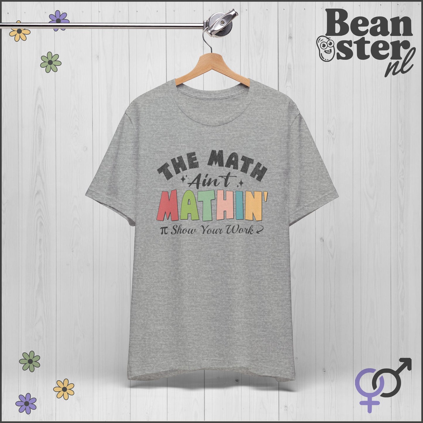 The Math Ain’t Mathin T-Shirt – Funny Math Teacher Meme