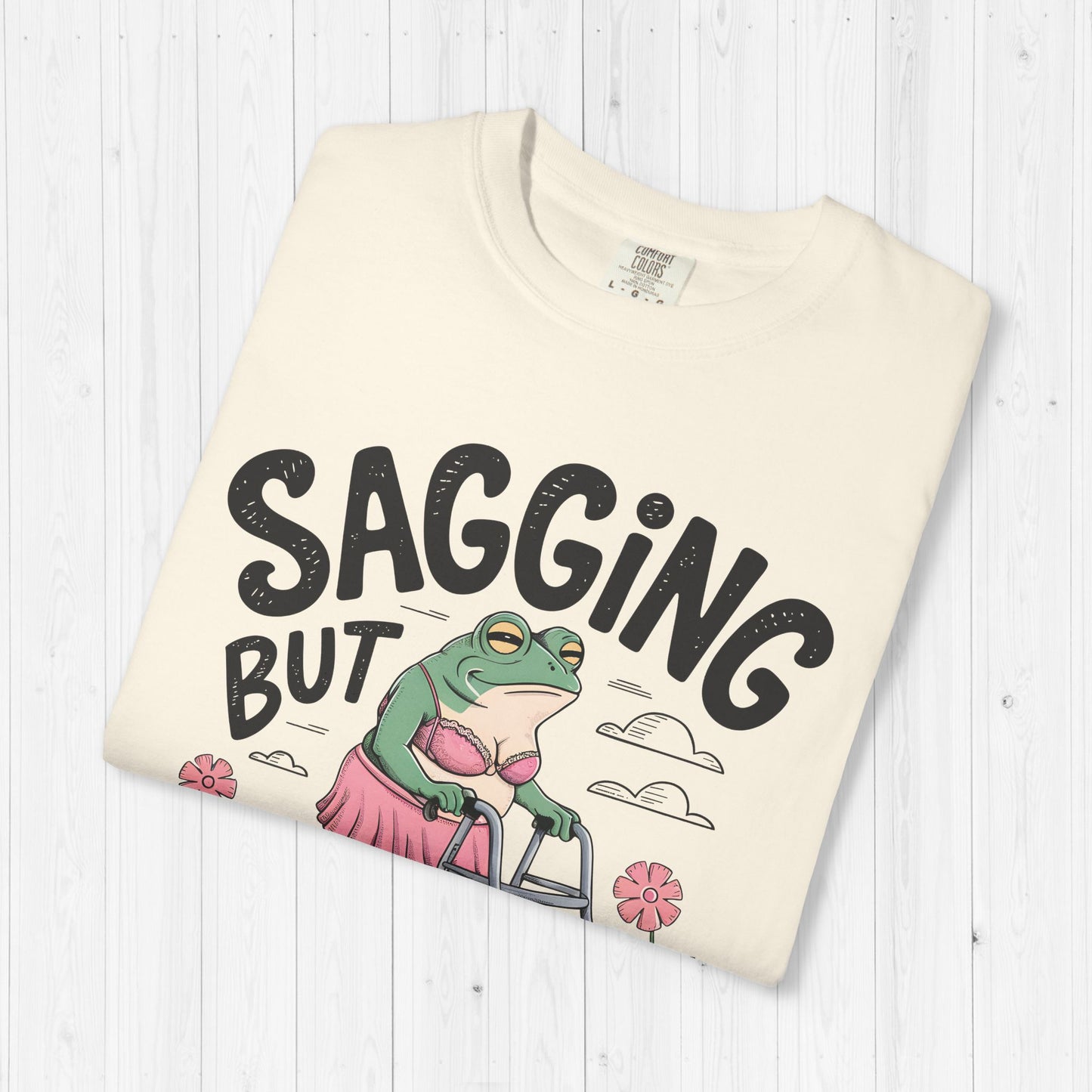 Sagging But Still Gagging Frog Shirt Oversized Graphic Tee