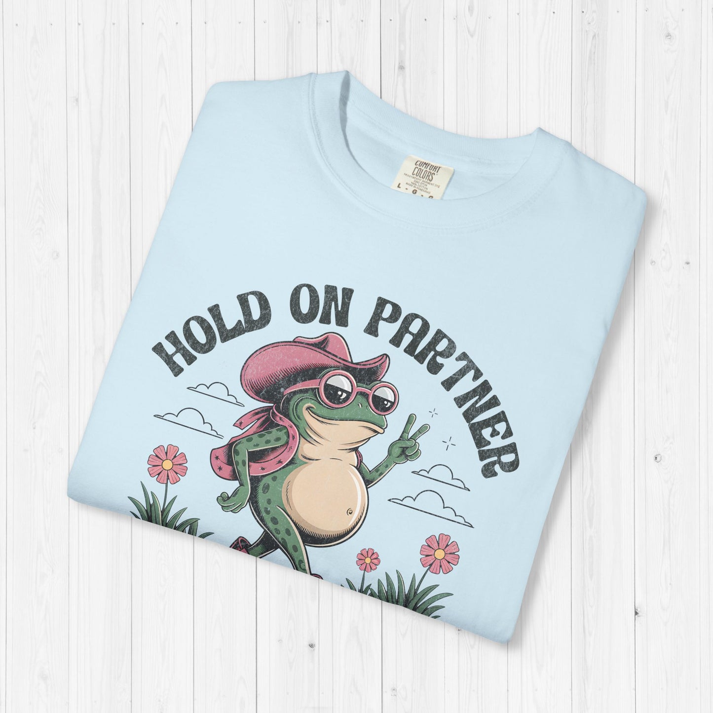 Hold On Partner I’m Growing a Little Buckaroo T-Shirt 🐸
