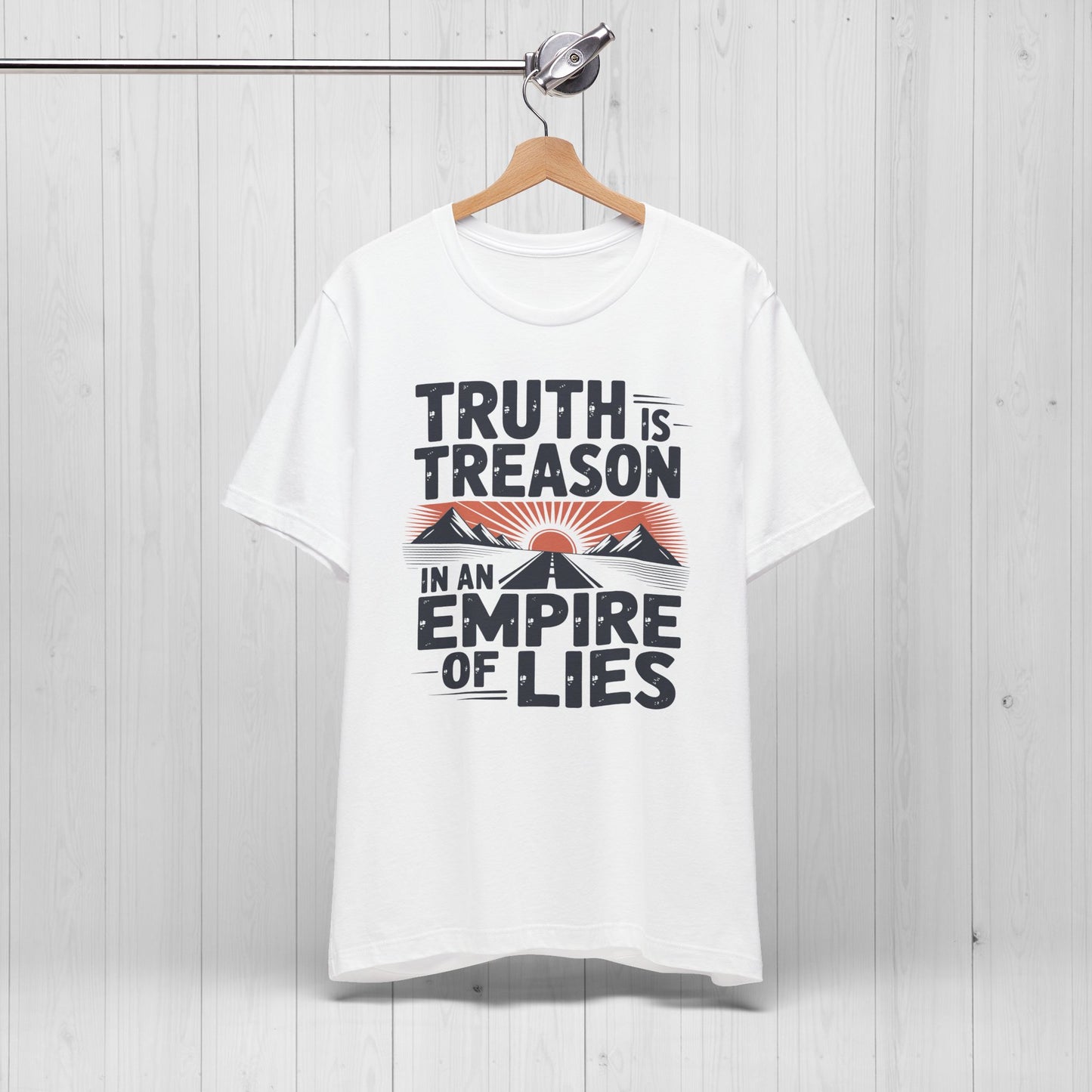 Truth Is Treason In An Empire Of Lies Shirt