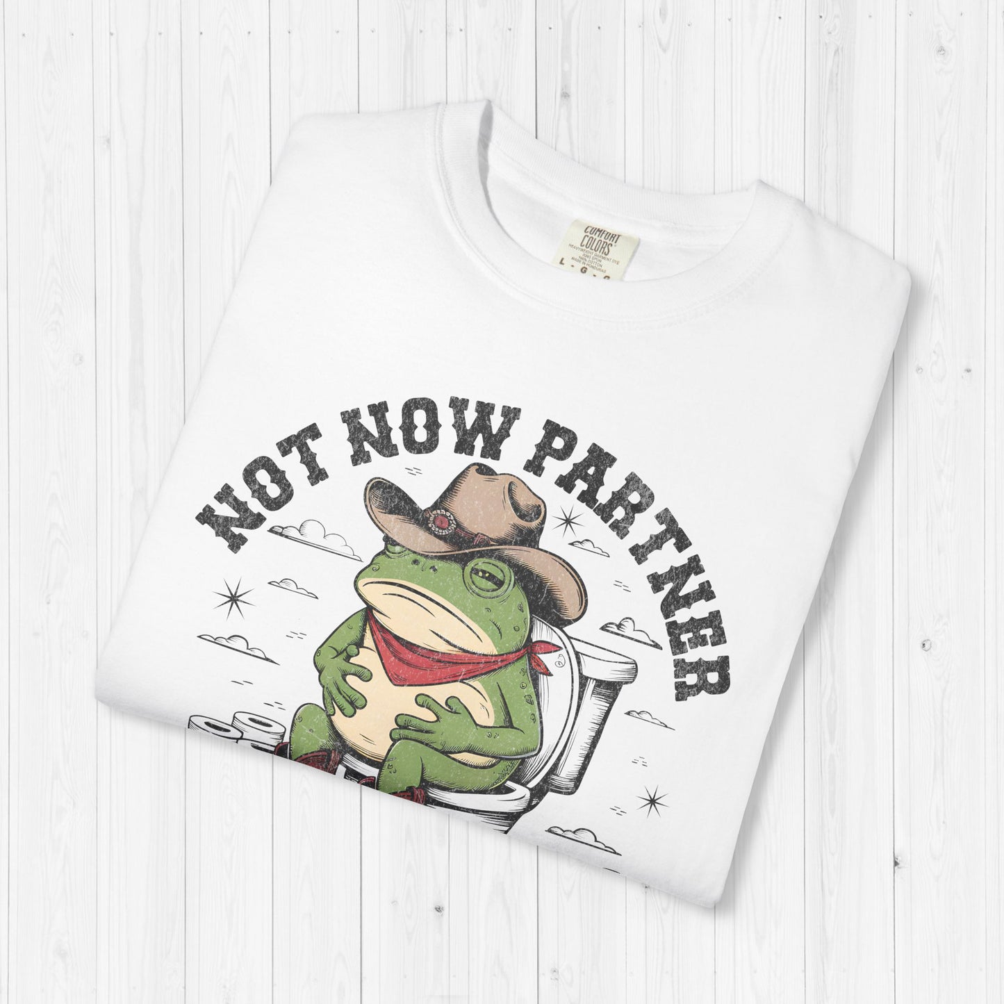 Not Now Partner My Tummy Hurts Funny Frog T-Shirt