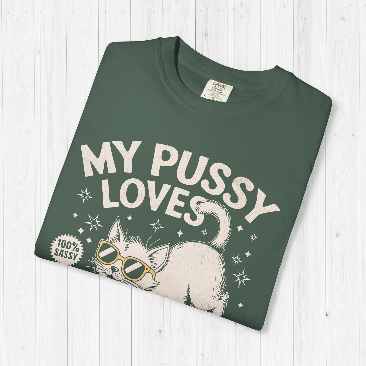 My Pussy Loves A Good Stretch Shirt