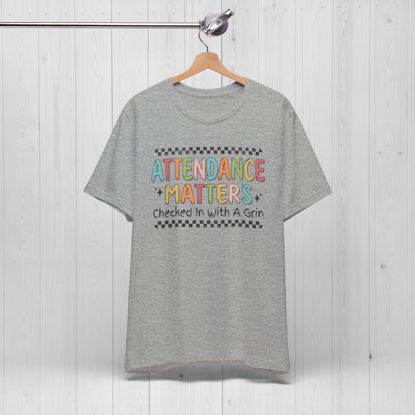 Attendance Matters T-Shirt – Funny Teacher Tee