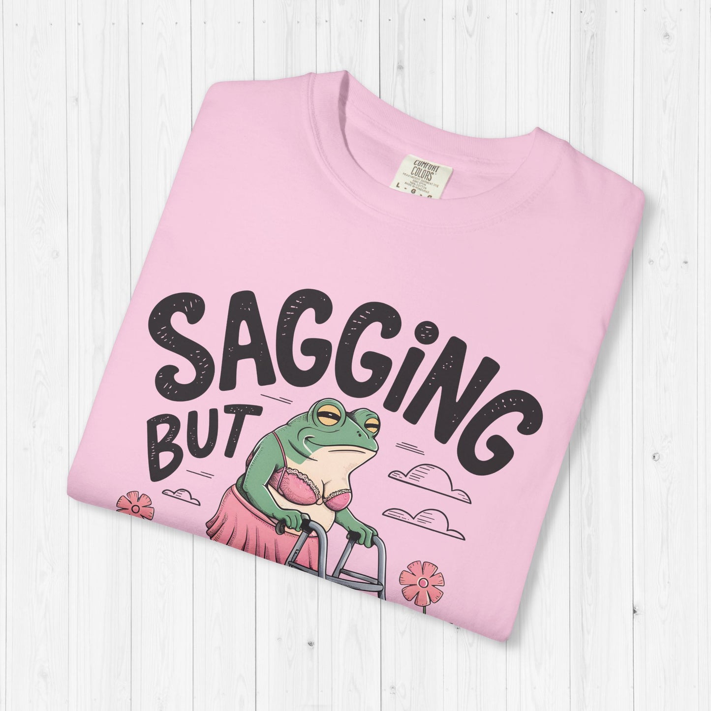 Sagging But Still Gagging Frog Shirt Oversized Graphic Tee