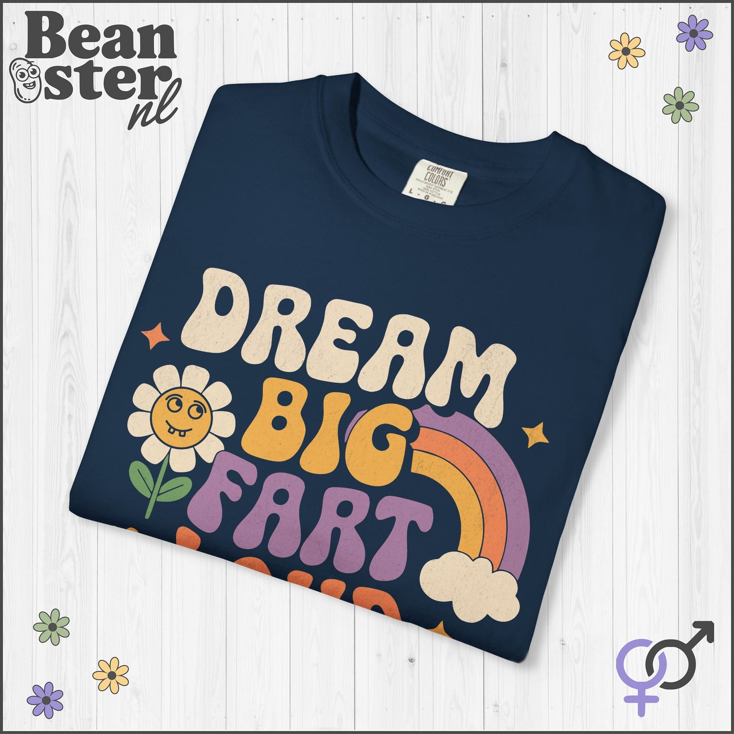 Dream Big Fart Loud Tee | Groovy Meme Shirt