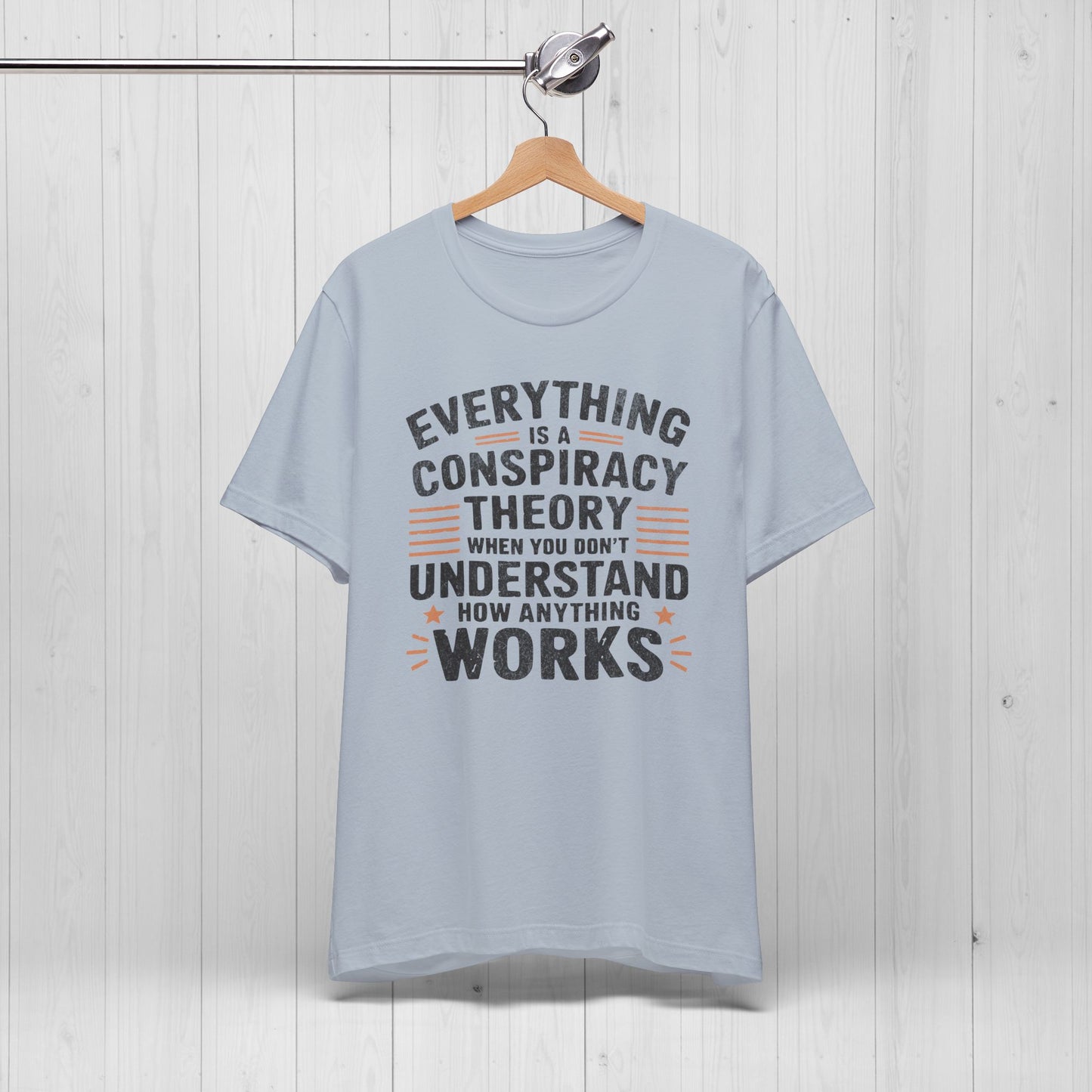 Everything Is A Conspiracy Theory When You Don’t Understand How Anything Works