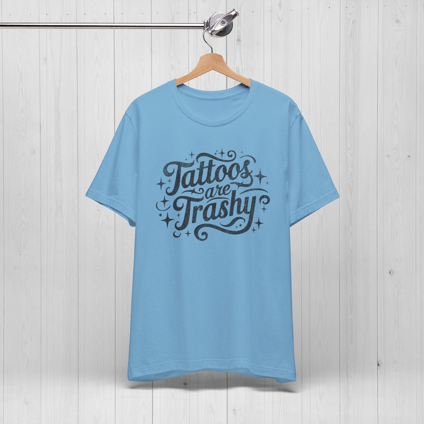 Tattoos Are Trashy Shirt – Bold Tee for Inked Rebels