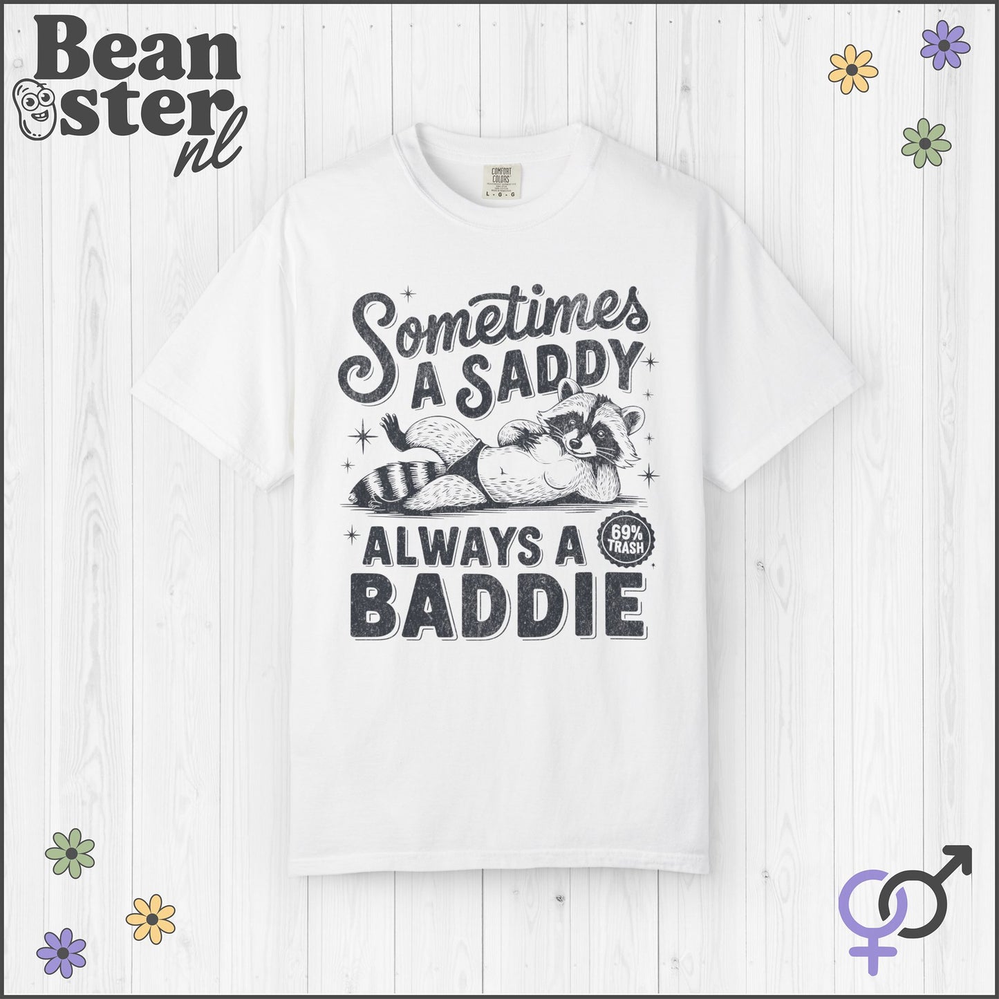 Sometimes A Saddie Always A Baddie Raccoon Tee