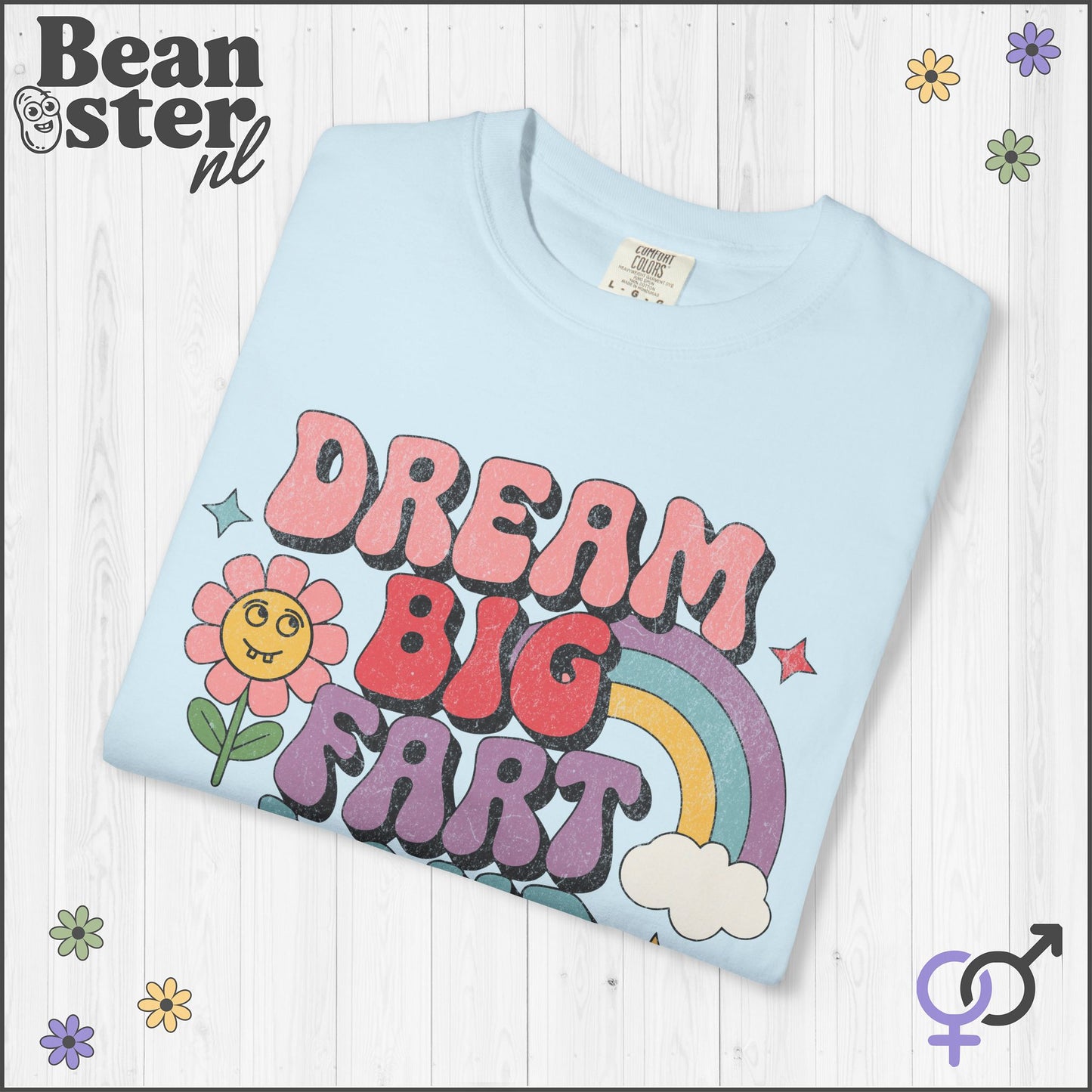 Dream Big Fart Loud Tee | Groovy Meme Shirt