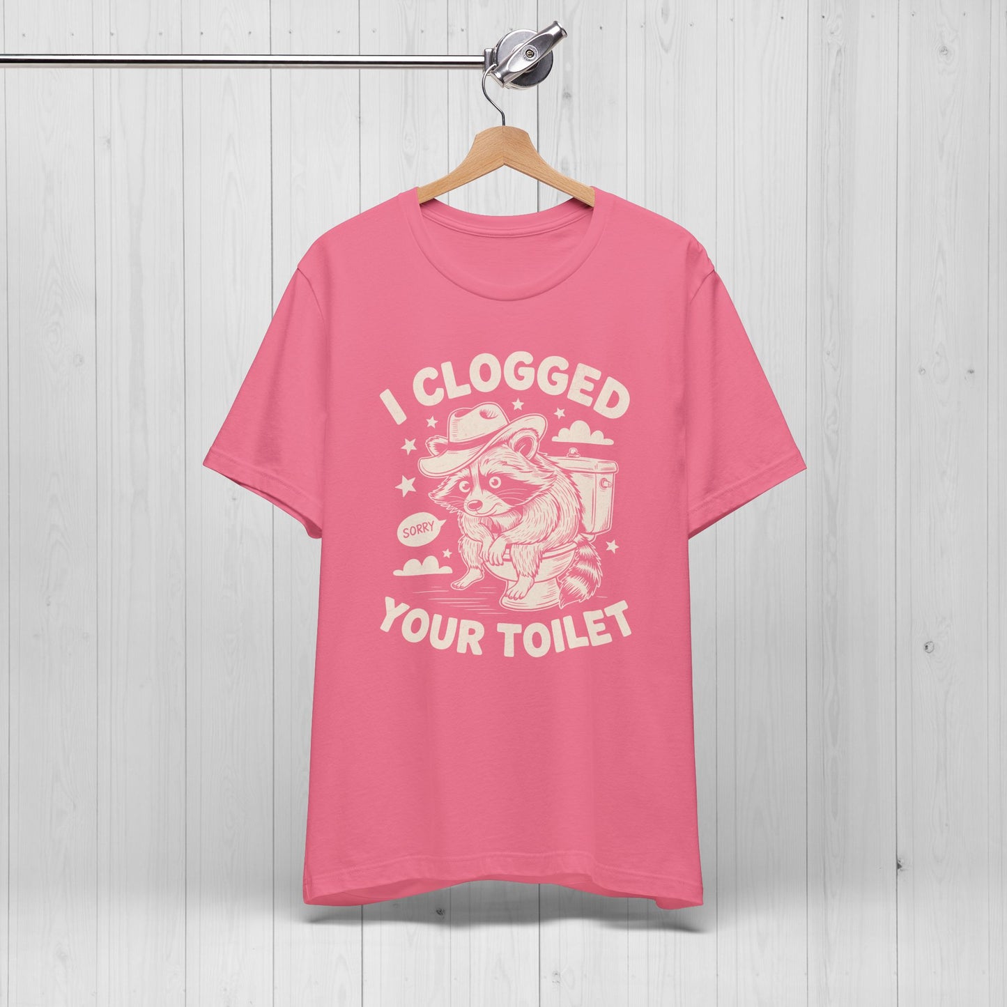I Clogged Your Toilet Raccoon T-Shirt – Funny Plumber Tee