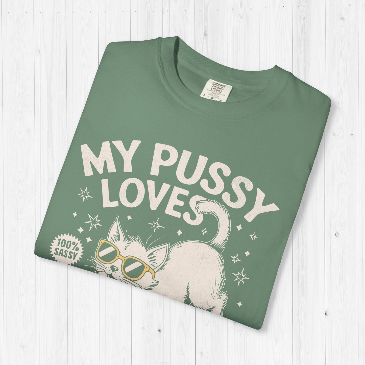 My Pussy Loves A Good Stretch Shirt
