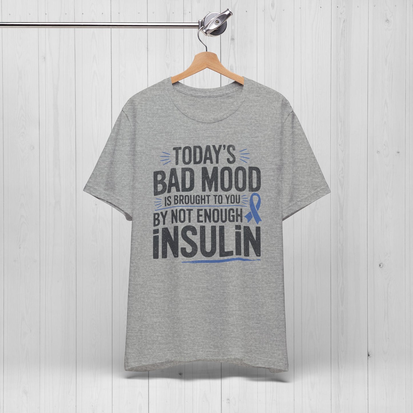 Today's Mood T-Shirt โ Funny Insulin Diabetes Awareness Tee