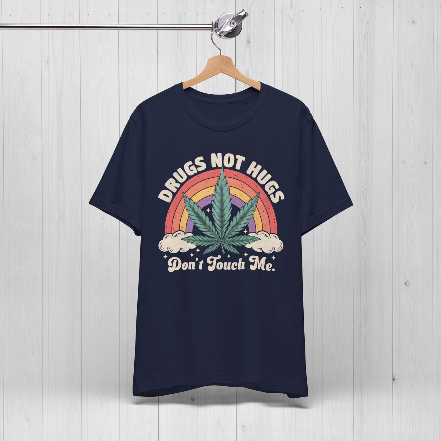 Drugs Not Hugs T-Shirt 🌿 Funny Weed Tee for Stoners