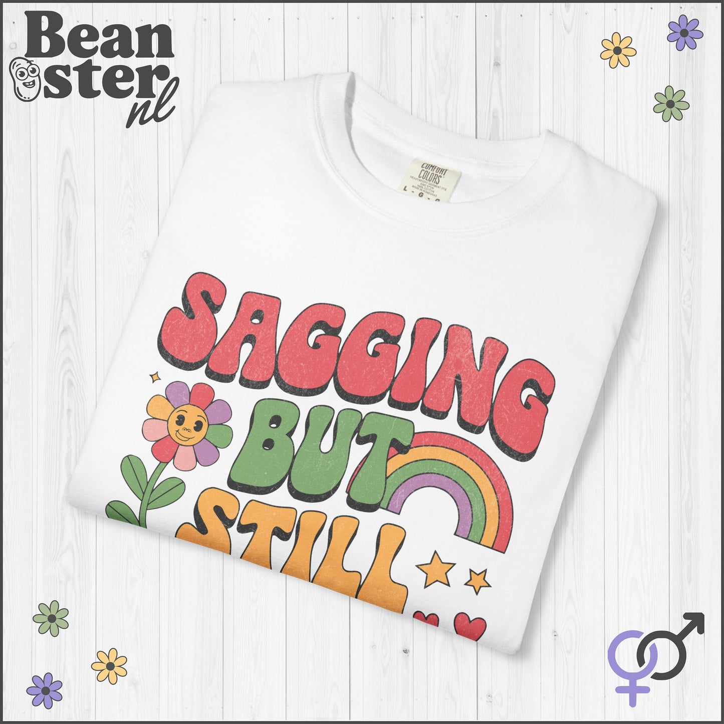 Sagging But Still Gagging Groovy Shirt | Retro Tee