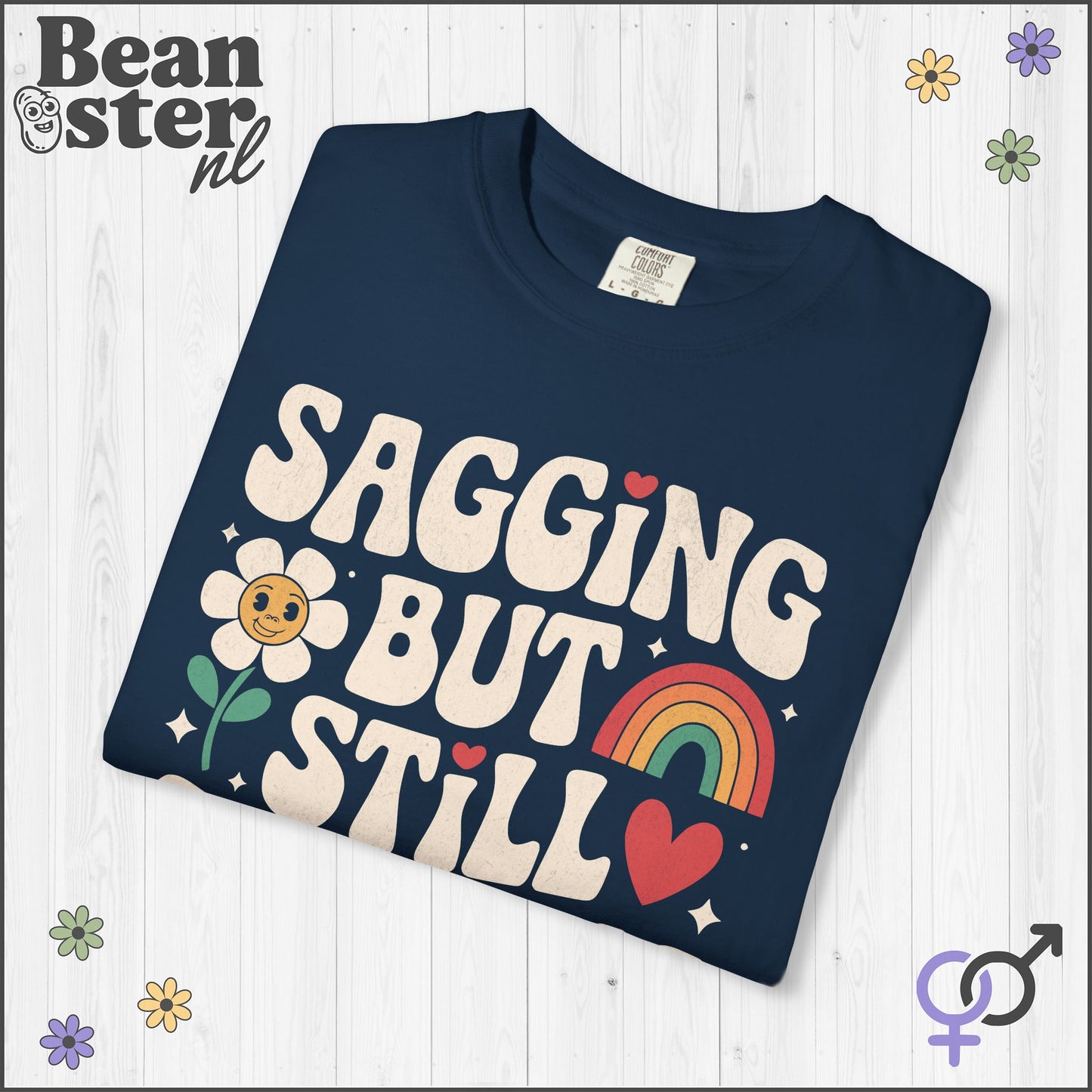 Sagging But Still Gagging Groovy Shirt | Retro Tee