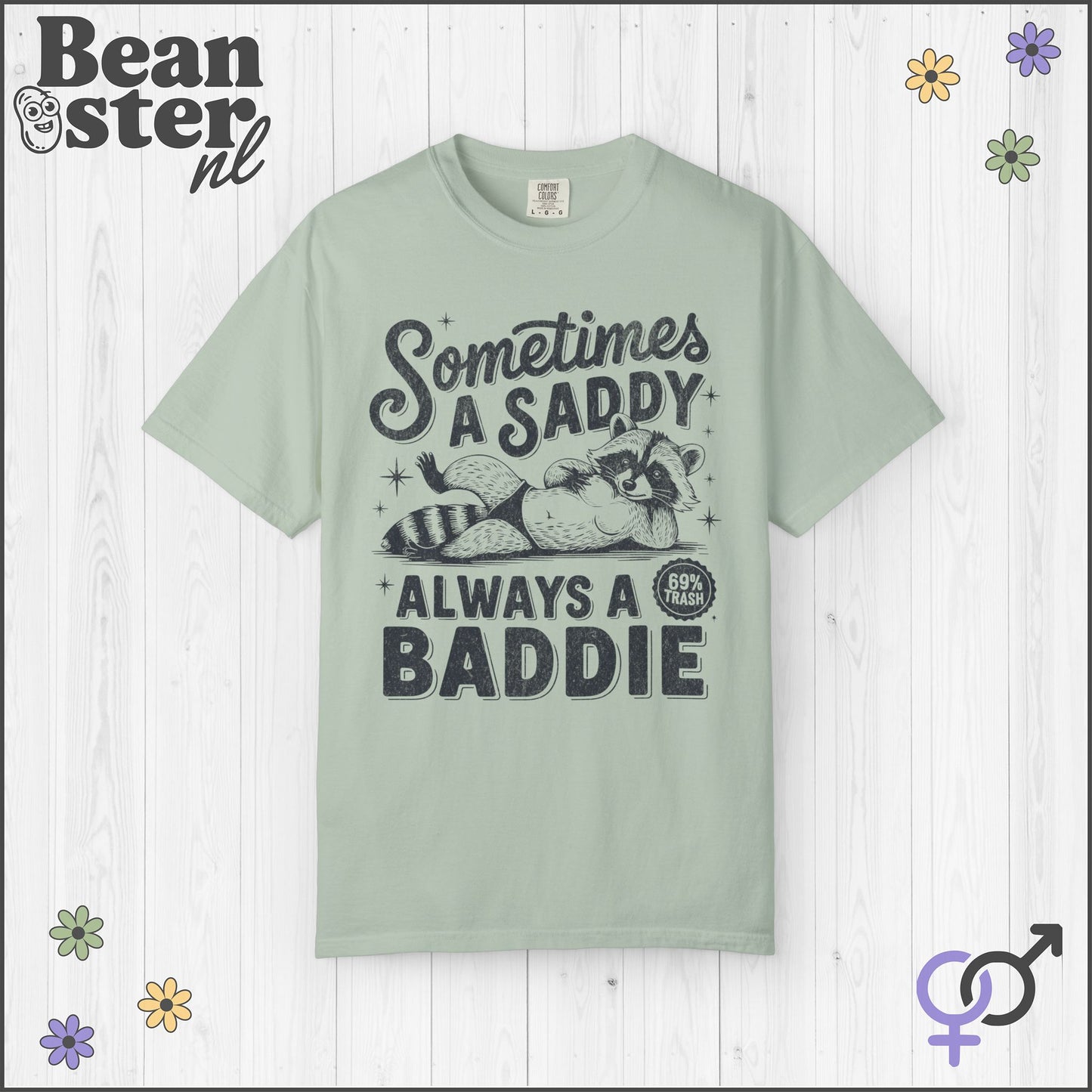 Sometimes A Saddie Always A Baddie Raccoon Tee
