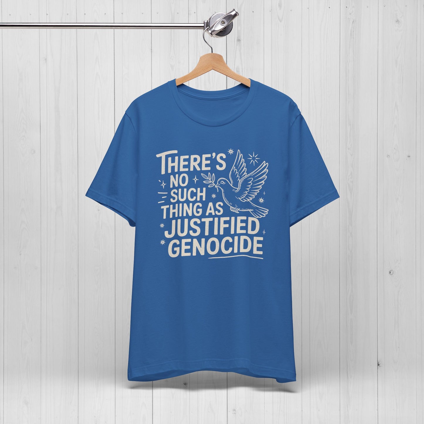 No Such Thing As Justified Genocide Activist T-Shirt