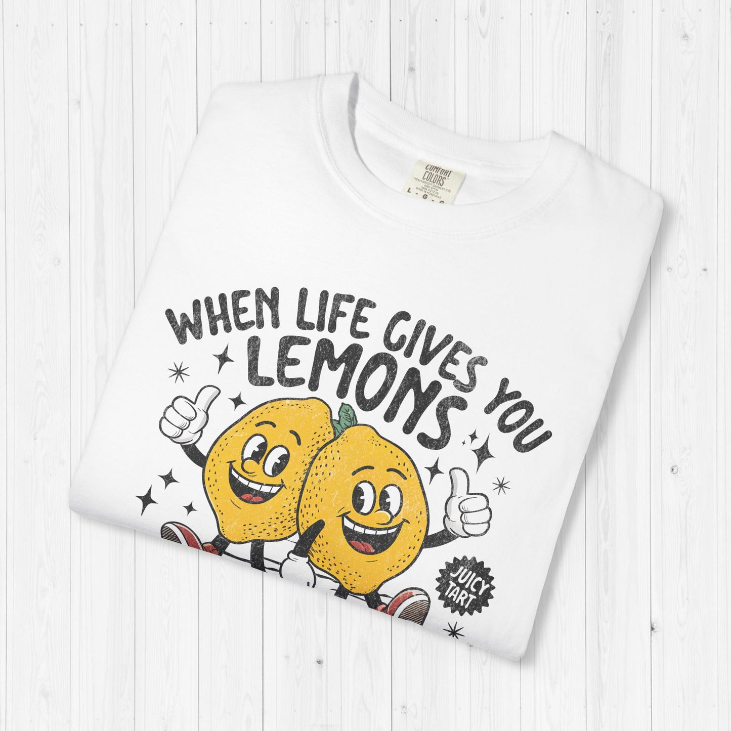When Life Gives You Lemons, Be Grateful Tee