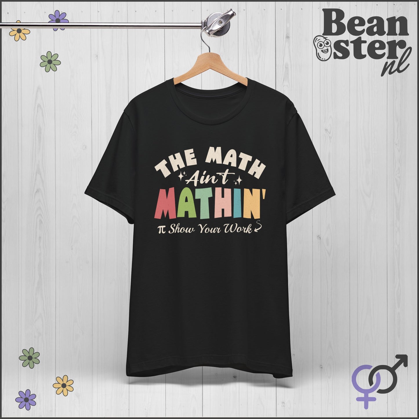 The Math Ain’t Mathin T-Shirt – Funny Math Teacher Meme