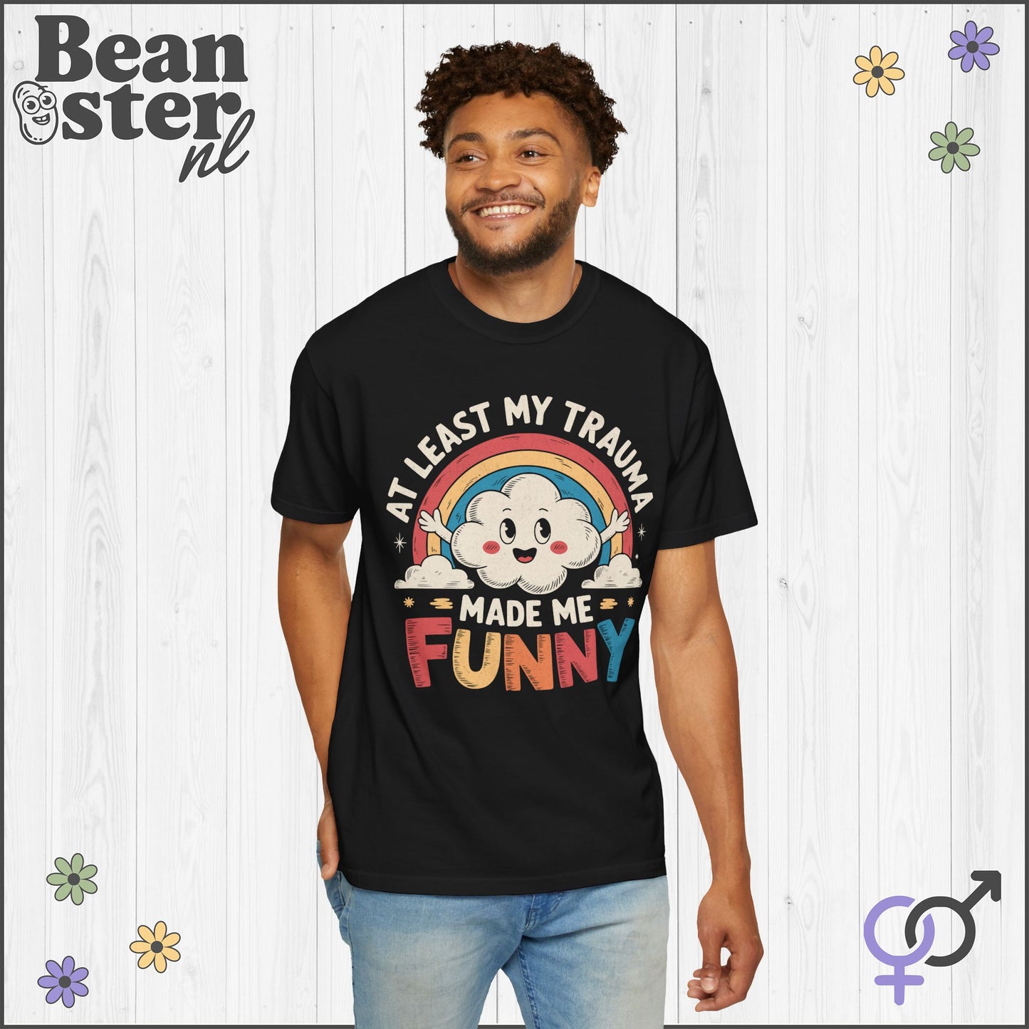 At Least My Trauma Made Me Funny Shirt