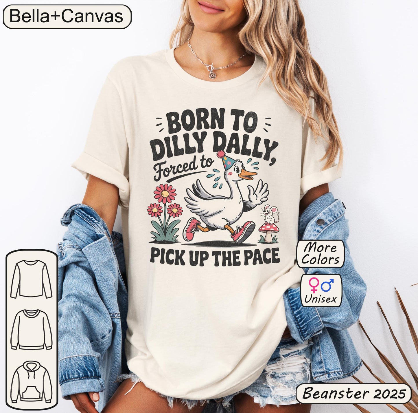Born to Dilly Dally Goose Shirt