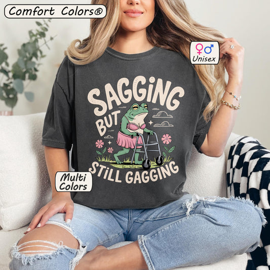 Sagging_But_Still_Gagging_Shirt
