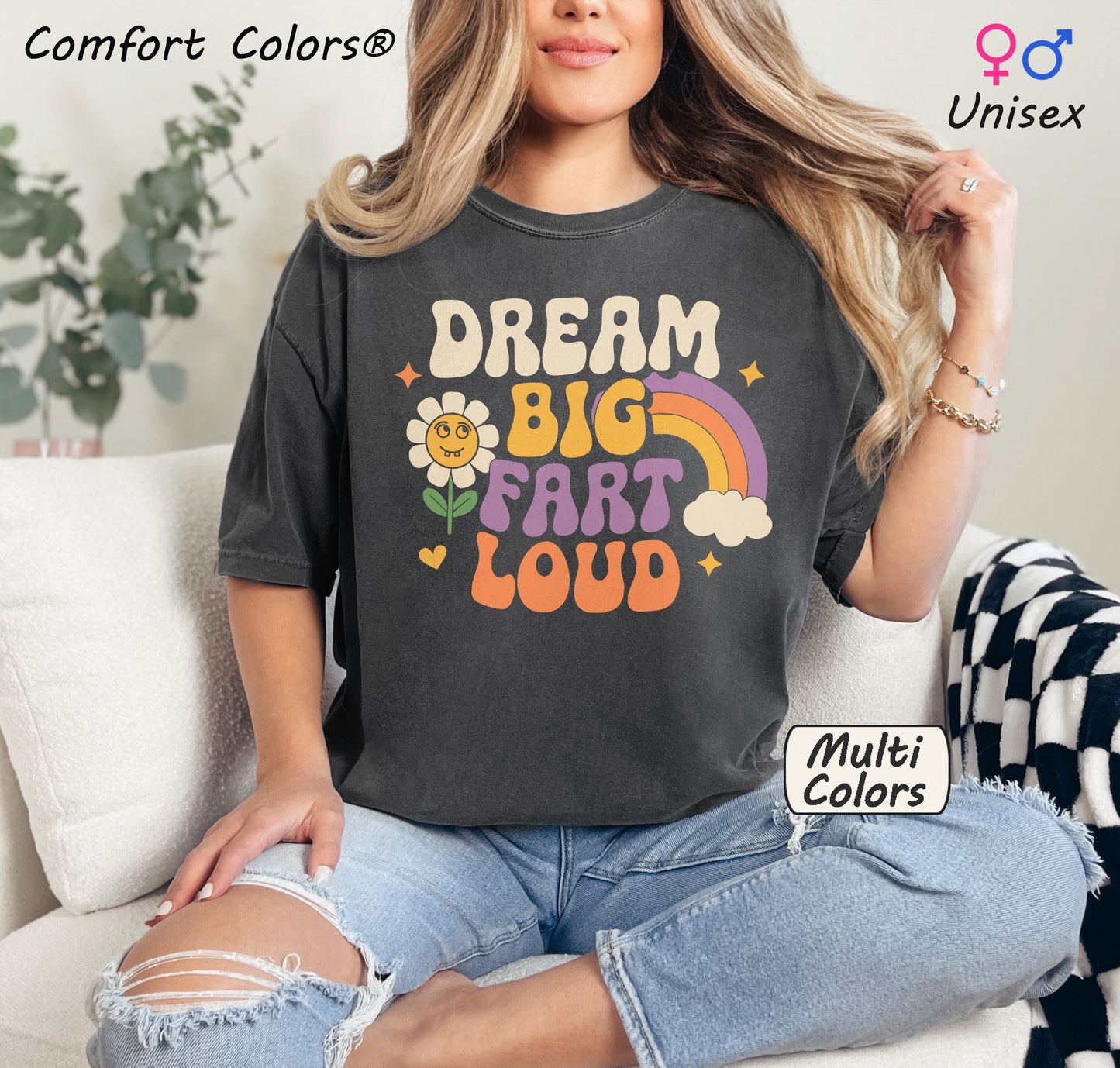 Comfort Colors® Dream Big Fart Loud Shirt Inappropriate TShirt