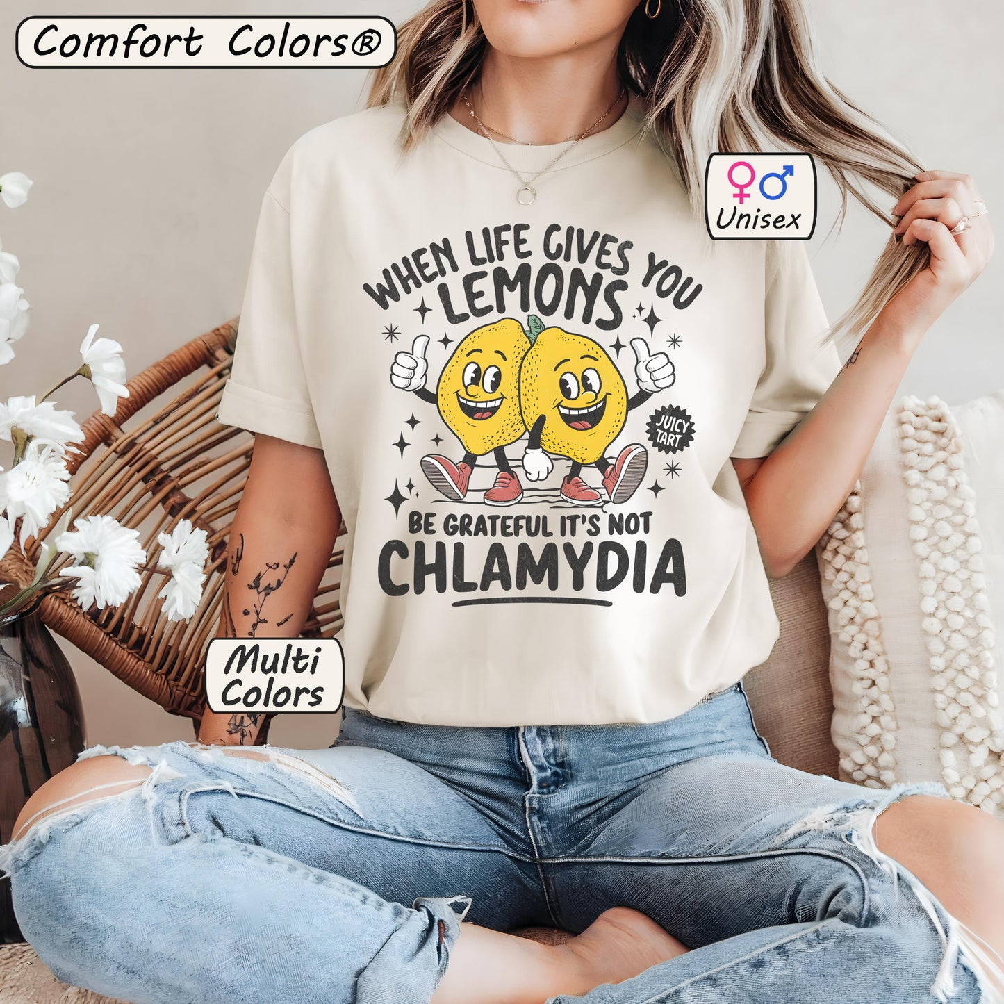 Comfort Colors® When Life Gives You Lemons Be Grateful It's Not Chlamydia Shirt