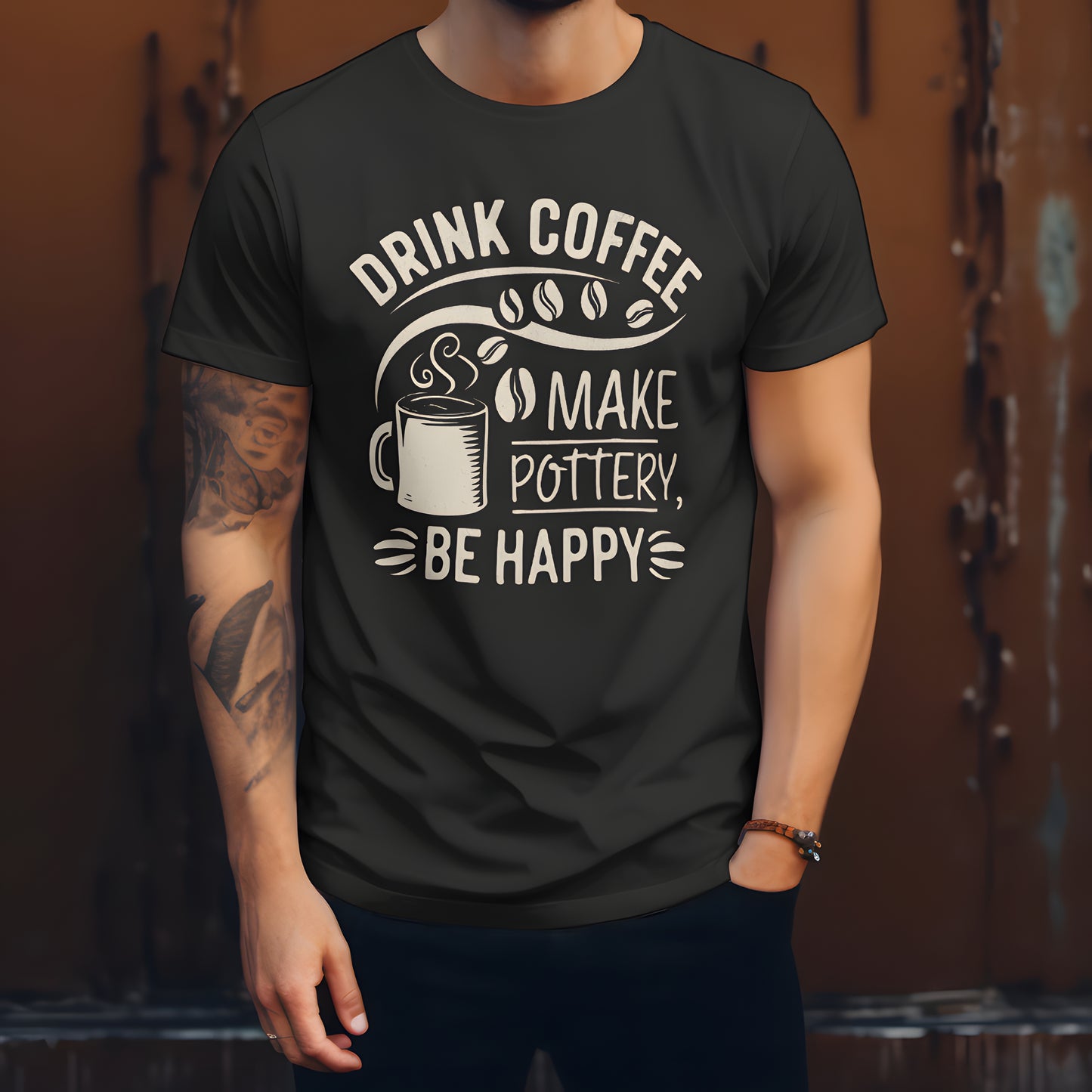 Drink Coffee Make Pottery Be Happy T-Shirt