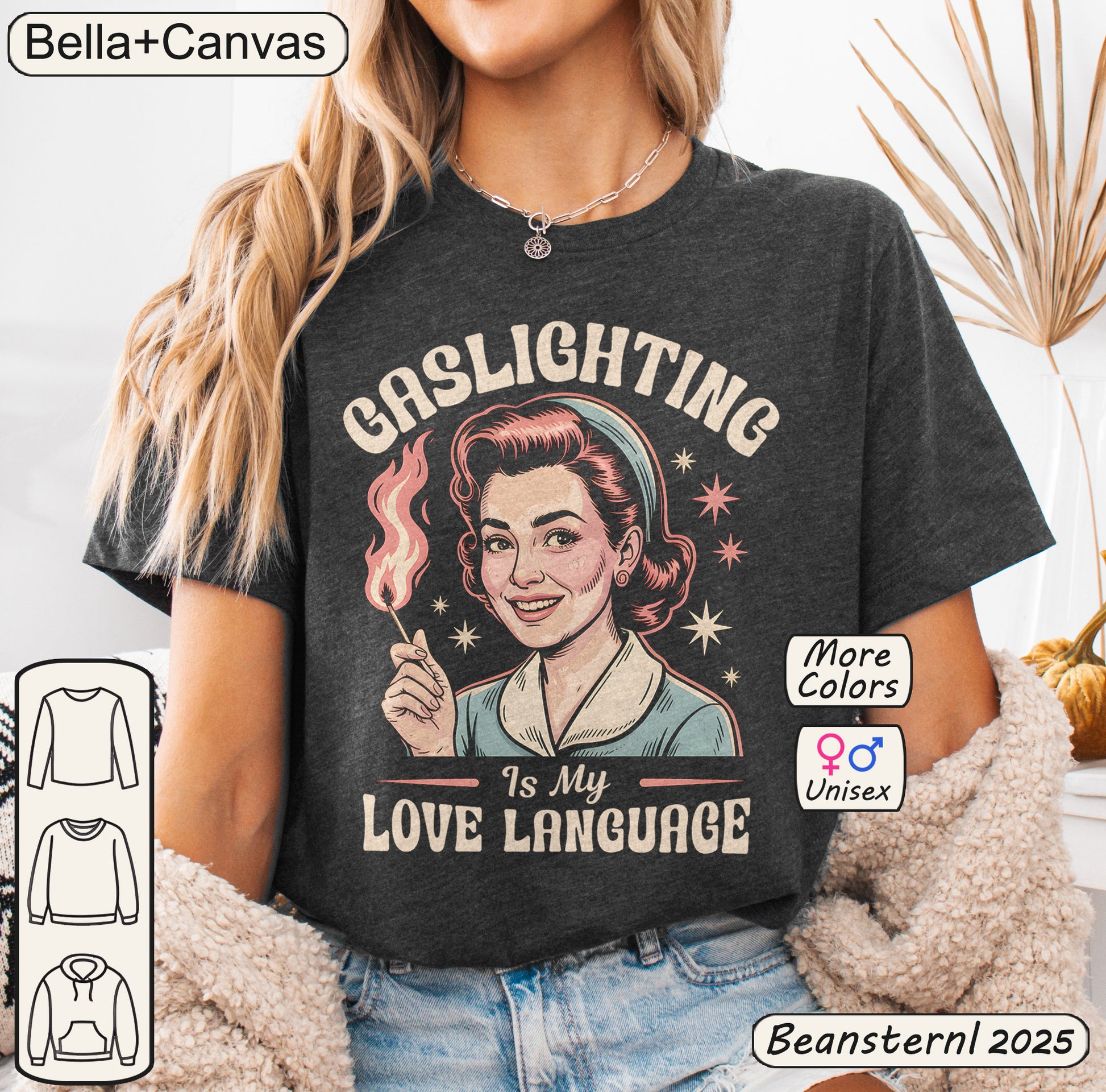 Person wearing a t-shirt with 'Gaslighting is my love language' design, featuring the brand 'Bella+Canvas'.