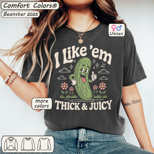 Thick & Juicy Pickle Shirt 🥒