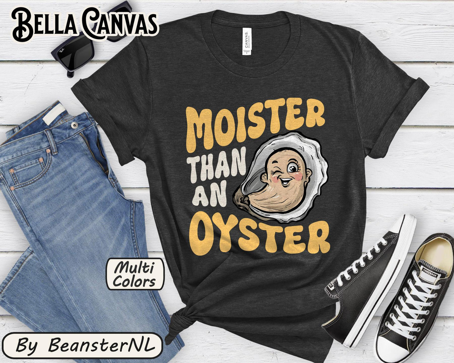 Moister Than An Oyster Shirt 