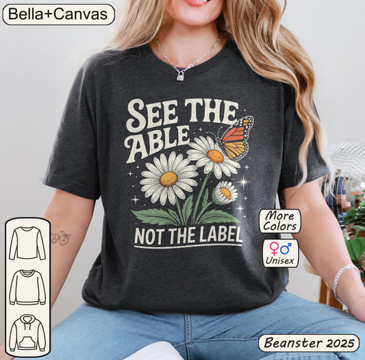 See The Able Not The Label Floral Tee – Autism Awareness Shirt