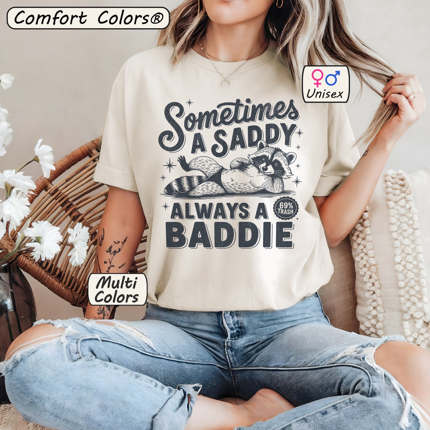 Sometimes A Saddie Always A Baddie Funny Raccoon Shirt