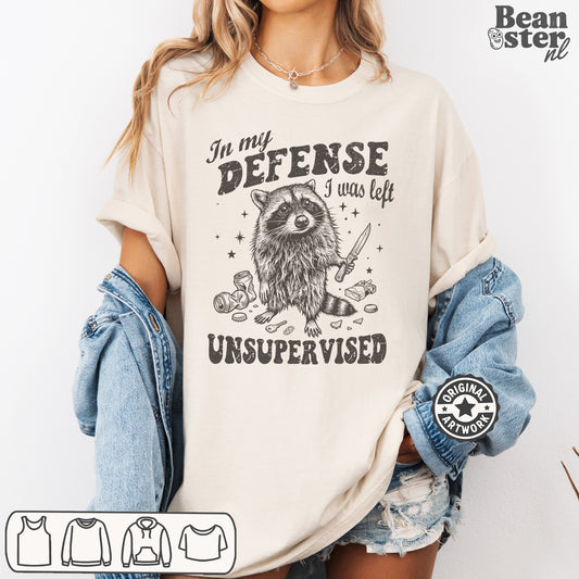 Funny In My Defense I Was Left Unsupervised sarcastic slogan t-shirt